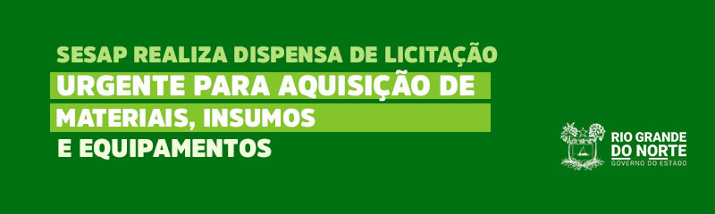 Sesap faz chamamento público para compras urgentes