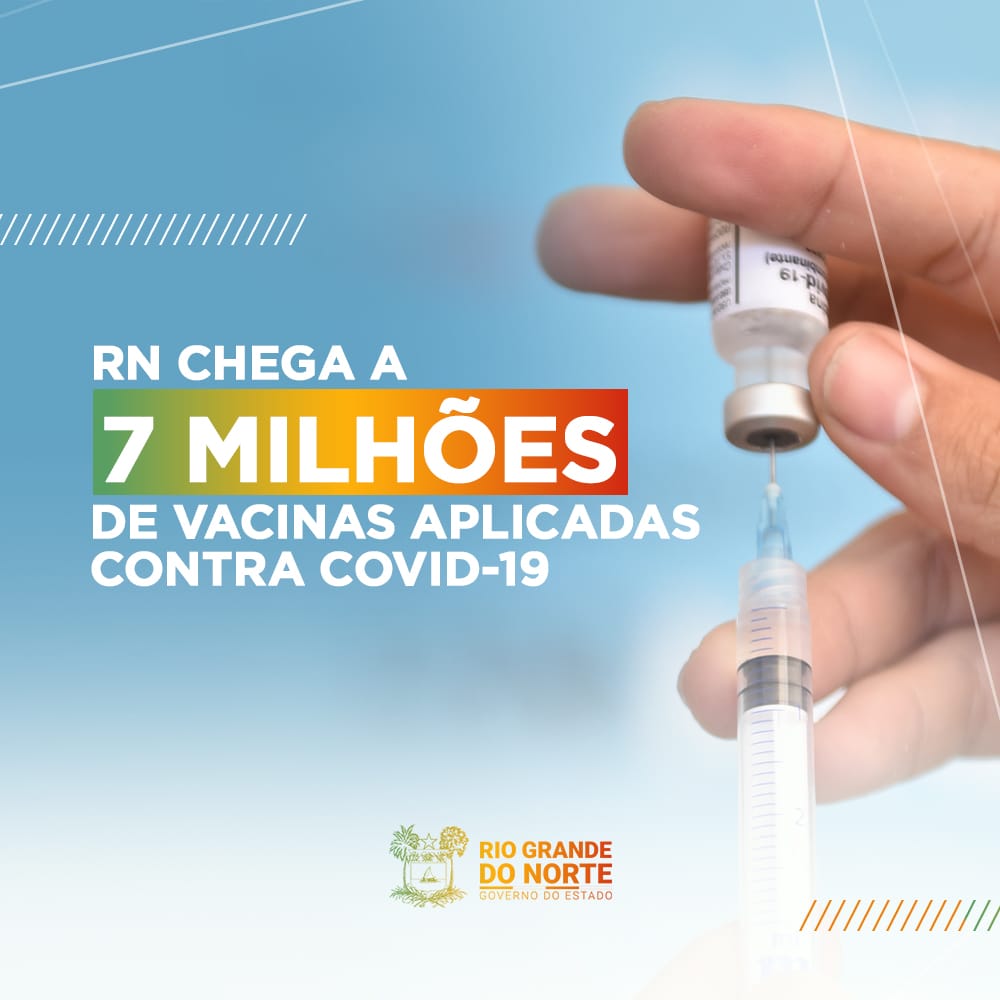 RN chega a 7 milhões de vacinas aplicadas contra Covid-19